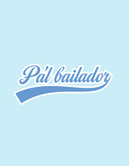 Camiseta Gruesa Pa´l Bailador