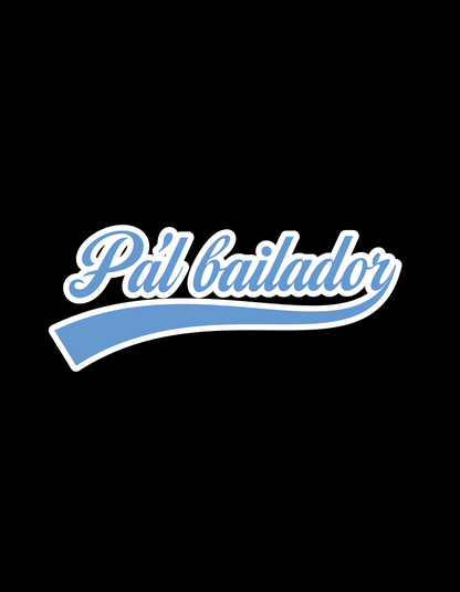 Camiseta Gruesa Pa´l Bailador