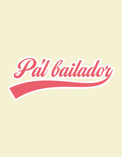 Camiseta Gruesa Pa´l Bailador